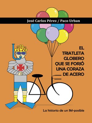 cover image of El triatleta globero que se forjó una coraza de acero